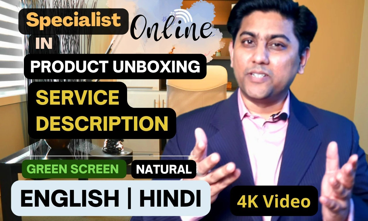 I will create any product unboxing or service explanation video in english or hindi