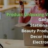 I will create unboxing videos of your product