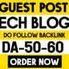 I will do guest post on da 50 dofollow backlink tech guest post