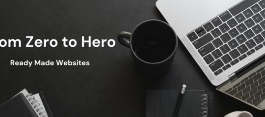 From Zero to Hero Ready Made Websites