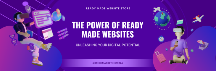 The Power of Ready Made Websites: Unleashing Your Digital Potential