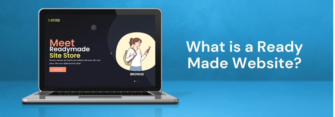 What is a Ready Made Website | Ready to Use Ecommerce Website