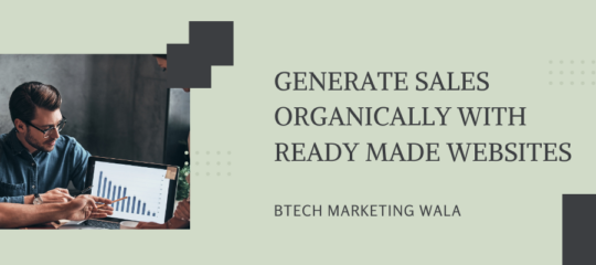 Generate Sales Organically with Ready Made Websites