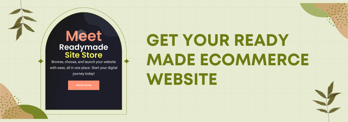 Get Your Ready Made Ecommerce Website in 1 minute – Launch Successful Sites