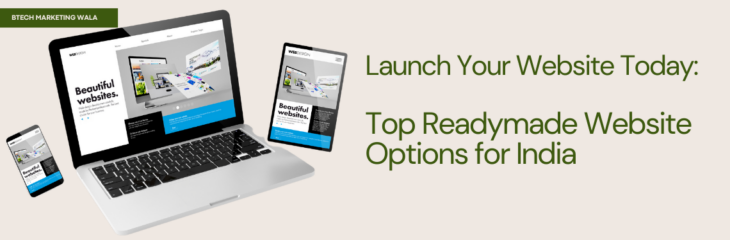 Launch Your Website Today: Top Readymade Website Options for India