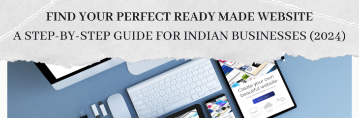 Find Your Perfect Ready Made Website: A Step-by-Step Guide for Indian Businesses (2024)