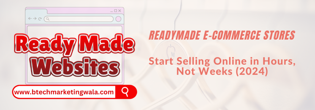 Ready-Made E-commerce Websites