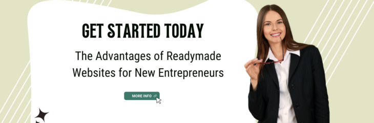 Get Started Today: The Advantages of Readymade Websites for New Entrepreneurs