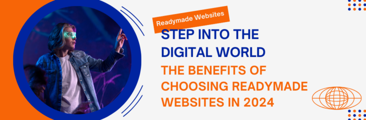 Step into the Digital World: The Benefits of Choosing Readymade Websites in 2024