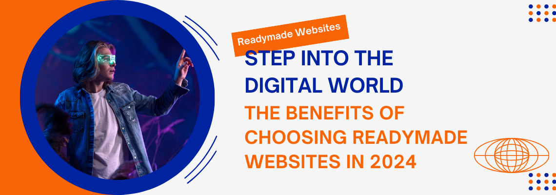 Step into the Digital World: The Benefits of Choosing Readymade Websites in 2024