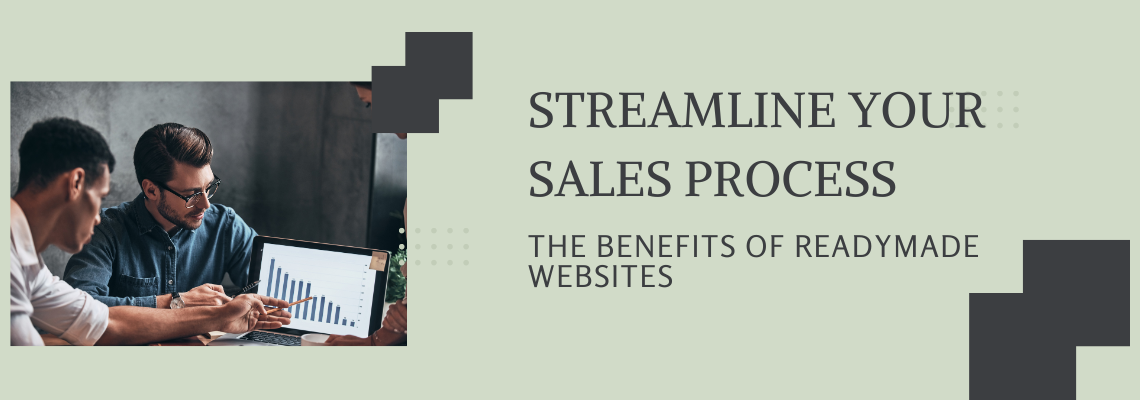 Streamline Your Sales Process: The Benefits of Readymade Websites (2024)