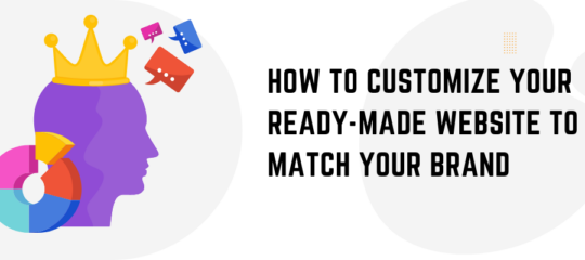 Customize Your Ready-Made Website