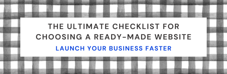 The Ultimate Checklist for Choosing a Ready-Made Website: Launch Your Business Faster