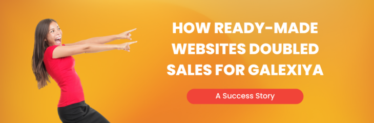 How Ready-Made Websites Doubled Sales for Galexiya: A Success Story (2024)