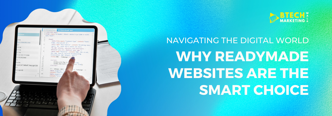 Navigating the Digital World: Why Readymade Websites Are the Smart Choice for 2025