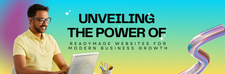 Unveiling the Power of Readymade Websites for Modern Business Growth