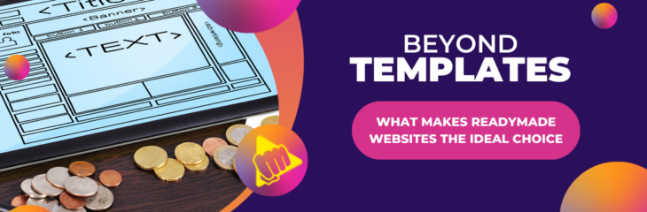 Beyond Templates: What Makes Readymade Websites the Ideal Choice in 2025?