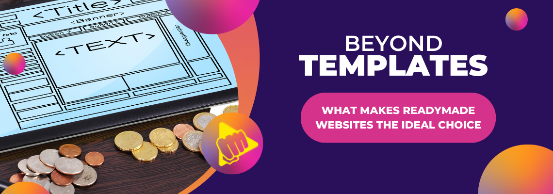 Beyond Templates: What Makes Readymade Websites the Ideal Choice in 2025?