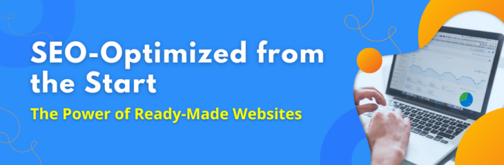 SEO-Optimized from the Start: The Power of Ready-Made Websites (2024)