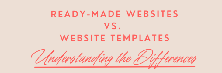 Ready-Made Websites vs. Website Templates: Understanding the Differences (2024)