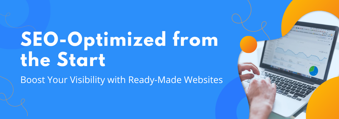 SEO-Optimized from the Start: Boost Your Visibility with Ready-Made Websites (2024)