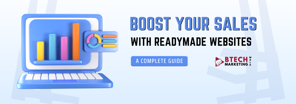 Boost Your Sales with Readymade Websites: A Complete Guide