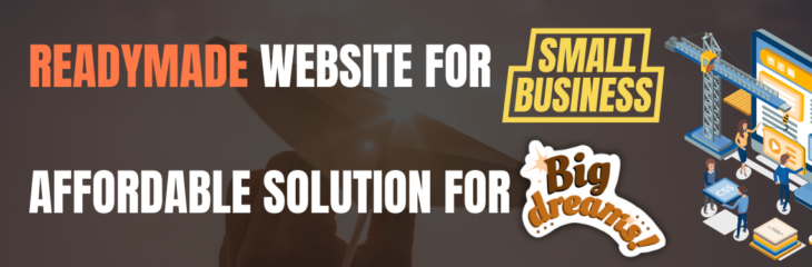 Ready-Made Websites for Small Businesses: Affordable Solutions for Big Dreams