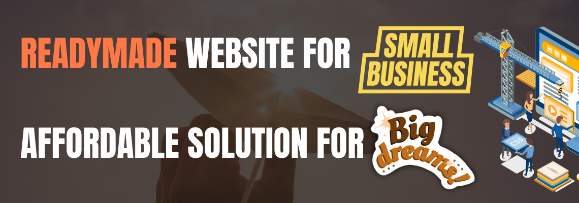 Ready-Made Websites for Small Businesses: Affordable Solutions for Big Dreams