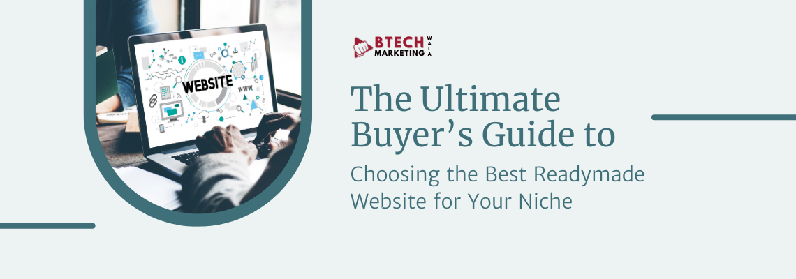 The Ultimate Buyer’s Guide to Choosing the Best Readymade Website for Your Niche