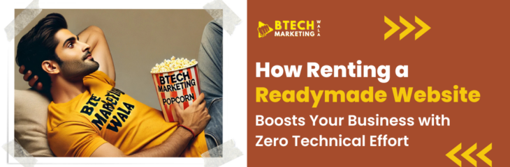 How Renting a Readymade Website Boosts Your Business with Zero Technical Effort