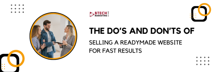 The Do’s and Don’ts of Selling a Readymade Website for Fast Results