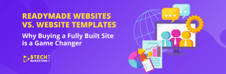 Readymade Websites vs. Website Templates: Why Buying a Fully Built Site is a Game Changer