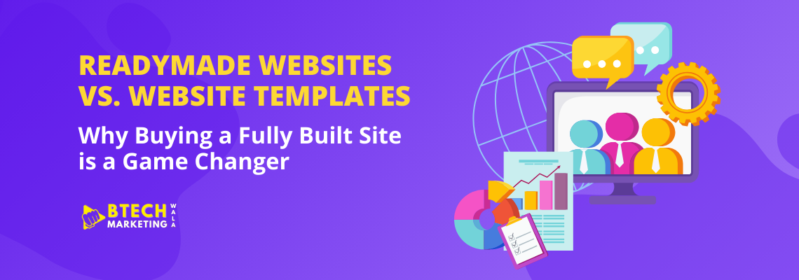 Readymade Websites vs. Website Templates: Why Buying a Fully Built Site is a Game Changer