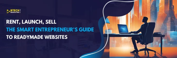 Rent, Launch, Sell: The Smart Entrepreneur’s Guide to Readymade Websites in 2025