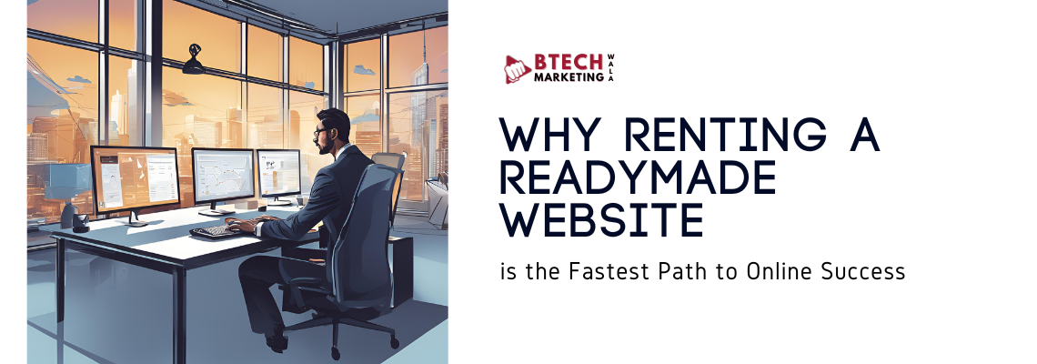 Why Renting a Readymade Website is the Fastest Path to Online Success