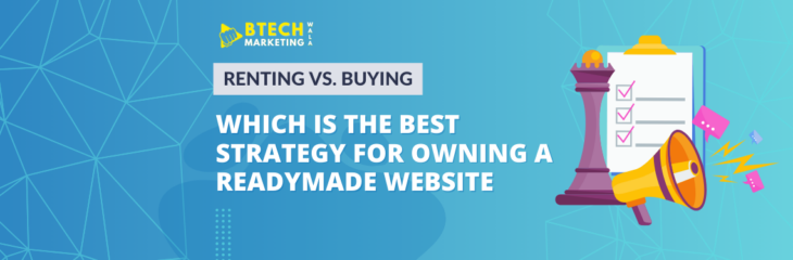 Renting vs. Buying: Which is the Best Strategy for Owning a Readymade Website in 2025?