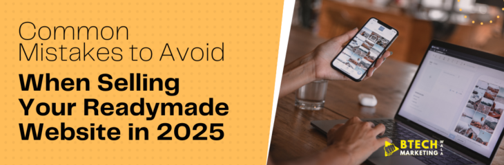 Common Mistakes to Avoid When Selling Your Readymade Website in 2025