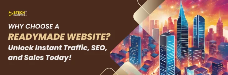 Why Choose a Readymade Website? Unlock Instant Traffic, SEO, and Sales Today!