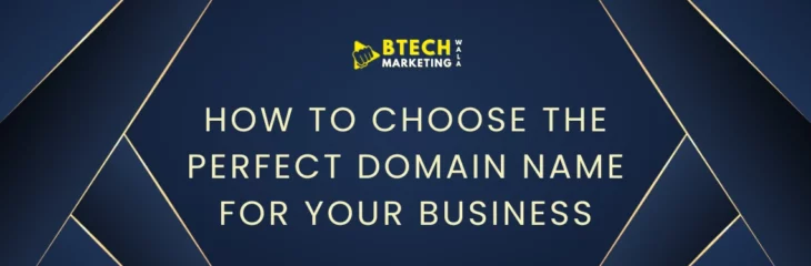 How to Choose the Perfect Domain Name for Your Business