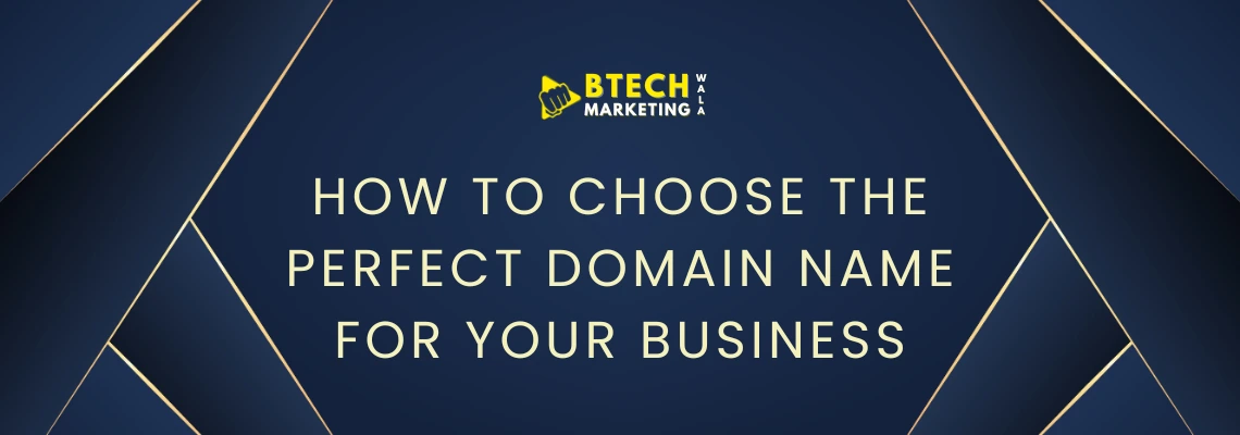 How to Choose the Perfect Domain Name for Your Business